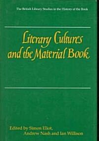 Literary Cultures and the Material Book (Hardcover)