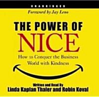 The Power of Nice: How to Conquer the Business World with Kindness (Audio CD)