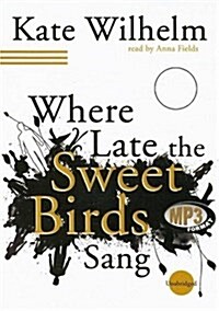 Where Late the Sweet Birds Sang (MP3 CD)