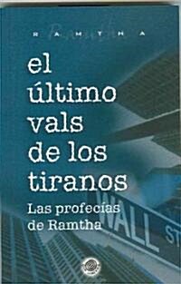 Ultimo Vals de los Tiranos (Paperback)