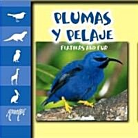 Plumas Y Pelaje / Feathers and Fur (Library, Bilingual)