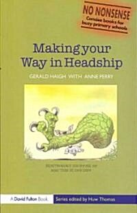Making Your Way in Headship (Paperback)