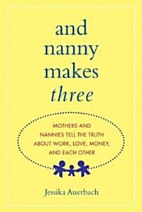 And Nanny Makes Three (Hardcover)