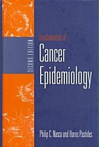 Fundamentals of Cancer Epidemiology (Paperback, 2, Revised)