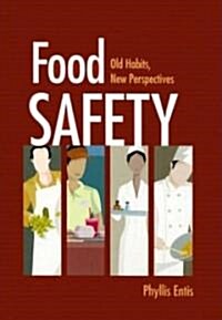 Food Safety: Old Habits, New Perspectives (Paperback)