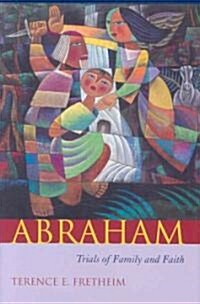 Abraham: Trials of Family and Faith (Hardcover)