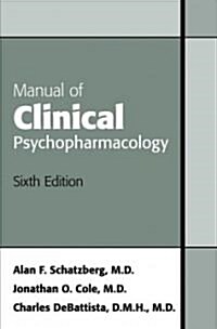 Manual of Clinical Psychopharmacology (Paperback, 6th)