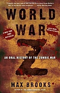 World War Z: An Oral History of the Zombie War (Paperback)