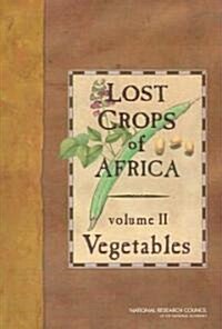 Lost Crops of Africa, Volume II: Vegetables (Paperback)