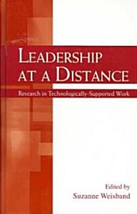 Leadership at a Distance: Research in Technologically-Supported Work (Hardcover)