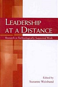 Leadership at a Distance: Research in Technologically-Supported Work (Paperback)