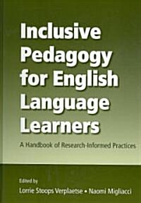 Inclusive Pedagogy for English Language Learners: A Handbook of Research-Informed Practices (Hardcover)