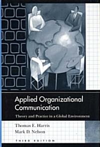 Applied Organizational Communication: Theory and Practice in a Global Environment (Hardcover, 3)