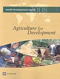 World Development Report 2008: Agriculture for Development (Paperback, 2008)