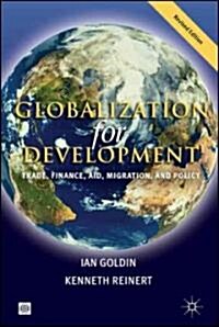 Globalization for Development: Trade, Finance, Aid, Migration, and Policy (Paperback, Revised)