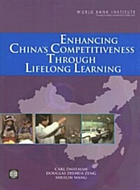 Enhancing Chinas Competitiveness Through Lifelong Learning (Paperback)