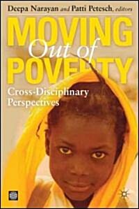 Moving Out of Poverty: Cross-Disciplinary Perspectives on Mobility (Paperback)