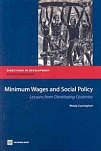 Minimum Wages and Social Policy: Lessons from Developing Countries (Paperback)