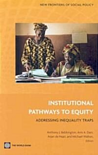 Institutional Pathways to Equity: Addressing Inequality Traps (Paperback)