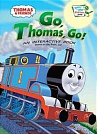 Thomas and Friends: Go, Thomas Go! (Thomas & Friends) (Hardcover)