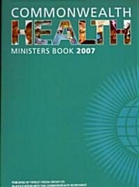 Commonwealth Health Ministers Book 2007 (Paperback)