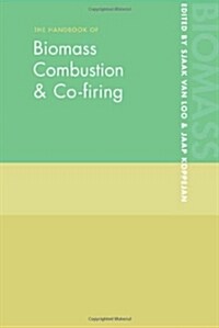 The Handbook of Biomass Combustion and Co-firing (Hardcover)