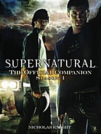 [중고] Supernatural - the Official Companion Season 1 (Paperback)