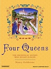 Four Queens: The Provencal Sisters Who Ruled Europe (MP3 CD)