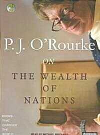 P.J. ORourke on the Wealth of Nations (MP3 CD)