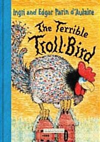 The Terrible Troll-Bird (Hardcover)