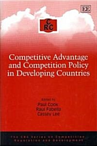 Competitive Advantage and Competition Policy in Developing Countries (Hardcover)