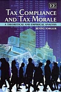 Tax Compliance and Tax Morale : A Theoretical and Empirical Analysis (Hardcover)