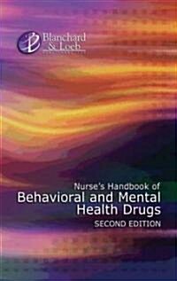 Nurses Handbook of Behavioral and Mental Health Drugs (Paperback, 2nd)