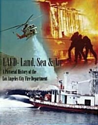 LAFD - Land, Sea & Air (Hardcover)