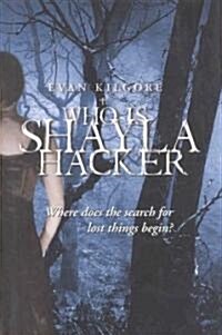Who Is Shayla Hacker (Hardcover)