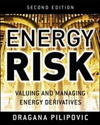 Energy Risk: Valuing and Managing Energy Derivatives (Hardcover, 2)