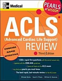 ACLS (Advanced Cardiac Life Support) Review: Pearls of Wisdom, Third Edition (Paperback, 3)