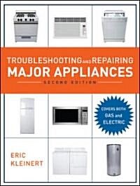 Troubleshooting and Repairing Major Appliances (Hardcover, 2nd)