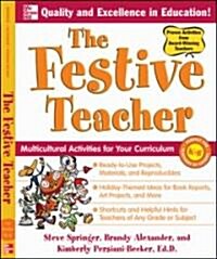 The Festive Teacher: Multicultural Activities for Your Curriculum (Paperback)