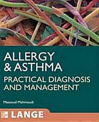 Allergy and Asthma: Practical Diagnosis and Management (Paperback)