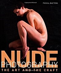 The Art of Nude Photography (Hardcover)