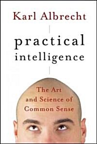 [중고] Practical Intelligence: The Art and Science of Common Sense (Hardcover)