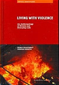 Living with Violence : An Anthropology of Events and Everyday Life (Hardcover)