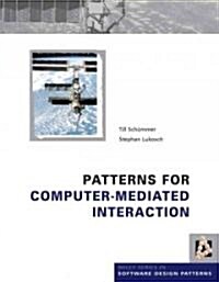 Patterns for Computer-mediated Interaction (Hardcover)