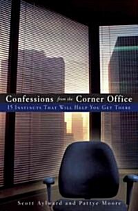 Confessions from the Corner Office (Hardcover)