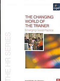 The Changing World of the Trainer (Paperback)