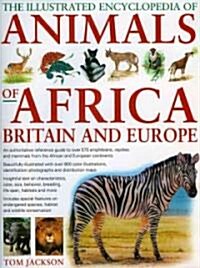 Illustrated Encyclopedia of Animals of Africa, Britain and Europe (Hardcover)