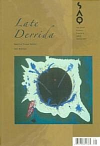Late Derrida: Volume 106 (Paperback)