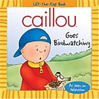 [중고] Caillou Goes Birdwatching (Paperback)