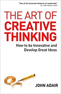 The Art of Creative Thinking (Hardcover, 1st)